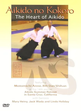 Aikido no Kokoro - The Heart of Aikido DVD with Motomichi Anno, Mary Heiny, Jack Wada & Linda Holiday