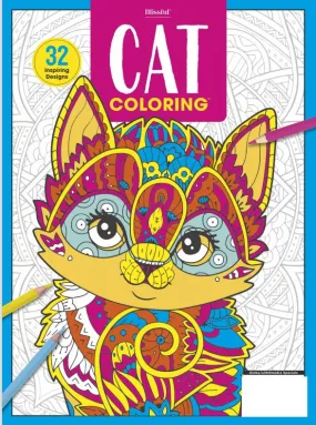 Blissful - Cat Coloring Book: 32 Inspiring Designs, 50  Images Unique To This Release